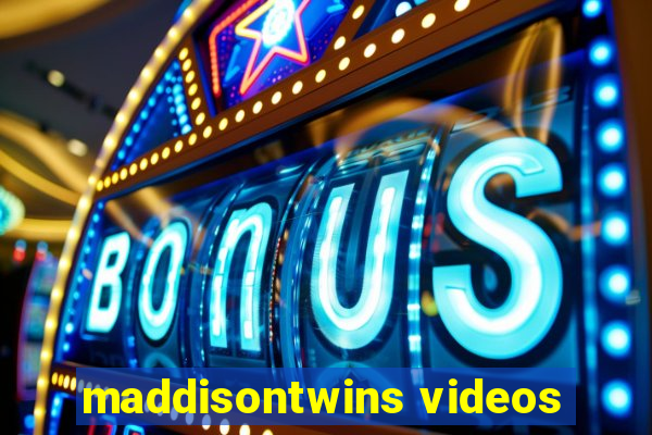 maddisontwins videos